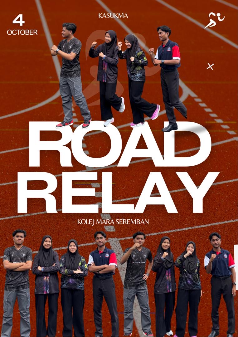 Gambar skuad ROAD RELAY - KMS · KOLEJ MARA SEREMBAN