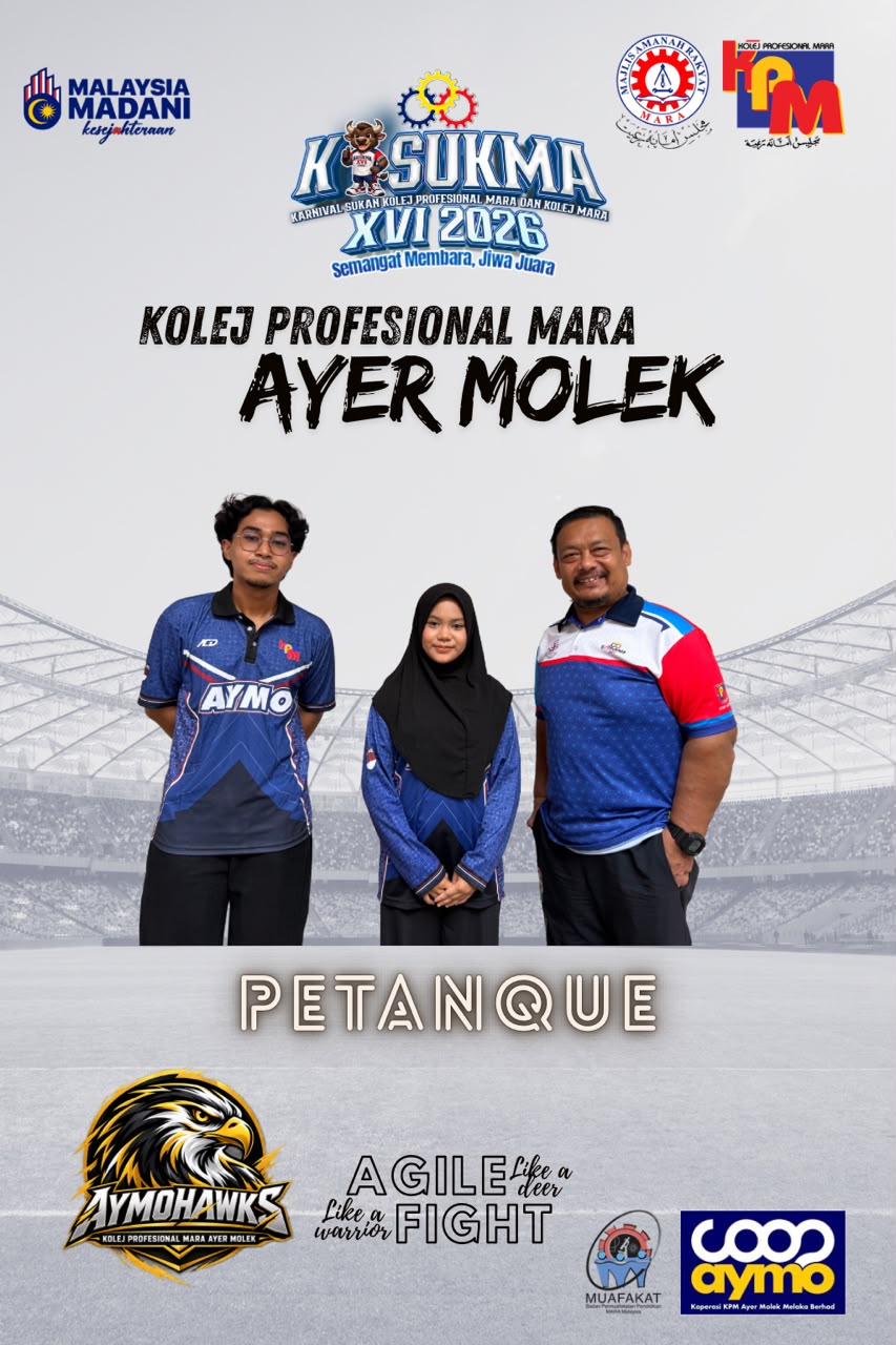 Gambar skuad PETANQUE - KPMAM · KOLEJ PROFESIONAL MARA AYER MOLEK